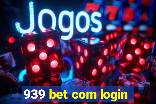 939 bet com login